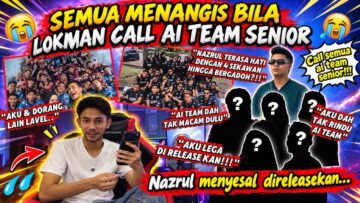 NAZRUL BONGKAR PUNCA 4SEKAWAN RENGGANG TERJAWAB!!!GENG SENIOR MENANGIS RINDU KAN AI TEAM