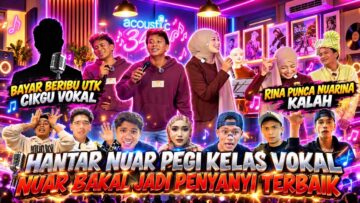 NUAR MASUK KELAS VOKAL??!! RINA HABIS BERIBU UTK CIKGU VOKAL?!!! NUAR BAKAL KELUAR ALBUM??!!