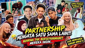 PATNER SEMUA MENGATA SATU SAMA LAIN?..NUAR RINA TAK SEFAHAMAN