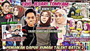 TRIO JEJARI TOMYAM BUAT KECOH !! ASSLAH PENUHKAN DAPUR RUMAH TALENT SEMENTARA PEREMPUAN !!