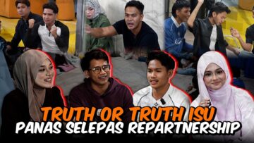TRUTH OR TRUTH PARTNERSHIP BATCH 2 PALING KEJ4M DALAM AI TEAM !!!